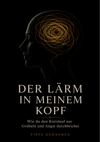 Der Lärm in meinem Kopf